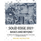 Solid Edge 2021 Basics and Beyond - Paperback