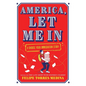 America, Let Me in: A Choose Your Immigration Story - Hardcover