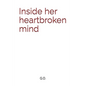 Inside her heartbroken mind - Paperback
