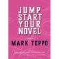 Jumpstart Your Novel - Paperback