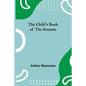The Child's Book of the Seasons - Paperback