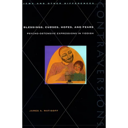 Blessings, Curses, Hopes, and Fears: Psycho-Ostensive Expressions in Yiddish - Paperback