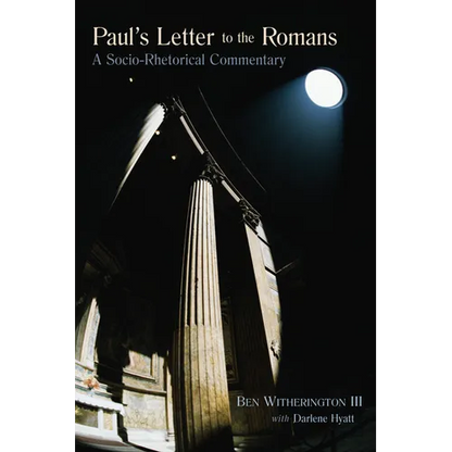 Paul's Letter to the Romans: A Socio-Rhetorical Commentary - Paperback