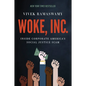 Woke, Inc.: Inside Corporate America's Social Justice Scam - Hardcover