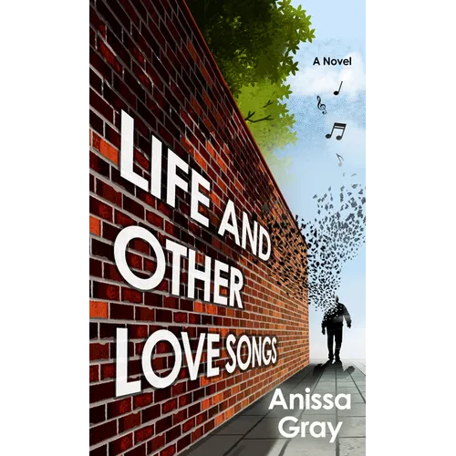 Life and Other Love Songs - Library Binding