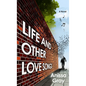 Life and Other Love Songs - Library Binding