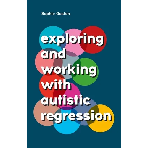 Exploring and Working with Autistic Regression - Paperback