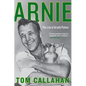 Arnie: The Life of Arnold Palmer - Paperback