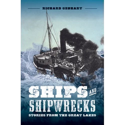 Ships and Shipwrecks: Stories from the Great Lakes - Paperback