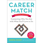 A Career Match: Connecting Who You Are with What You'll Love to Do - Paperback