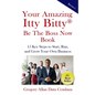 Your Amazing Itty Bitty(R) Be the Boss Now Book: 15 Key Steps to Start, Run, and Grow Your Own Business - Paperback