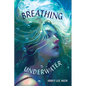 Breathing Underwater - Hardcover