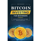 Bitcoin Investing for Beginners: Unlocking Financial Freedom with Digital Gold and Cryptocurrency - Hardcover