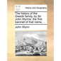 The History of the Gwedir Family, by Sir John Wynne, the First Baronet of That Name, ... - Paperback