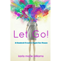 Let Go!: A Control Freak's Fight for Peace - Paperback