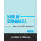Baro Af Soomaaliga: Learn Somali Language (Level 1) - Paperback
