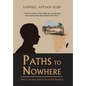 Paths to Nowhere: Africa's Endless Walk to Economic Freedom - Hardcover