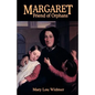 Margaret, Friend of Orphans - Paperback