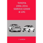 Toyota 2006-2016 Service Guide & Log - Paperback