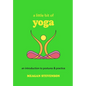 A Little Bit of Yoga: An Introduction to Postures & Practice - Hardcover