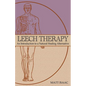 Leech Therapy: an introduction to a natural healing alternative - Paperback