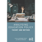 Analysing Education Policy: Theory and Method - Paperback
