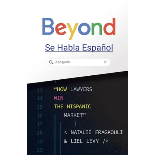 Beyond Se Habla Español: How Lawyers Win the Hispanic Market - Paperback