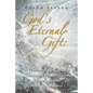 God's Eternal Gift: a History of the Catholic Doctrine of Predestination from Augustine to the Renaissance - Paperback