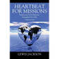 Heartbeat for Missions: Embracing God's Mission - Engaging Our Gifts - Study Guide Included - Paperback