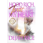 Hood Rich, Toxic & He Got My Heart: An Urban Romance - Paperback