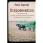 Dispossession: Discrimination Against African American Farmers in the Age of Civil Rights - Paperback