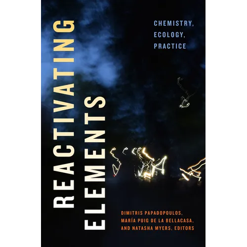Reactivating Elements: Chemistry, Ecology, Practice - Paperback