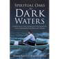 Spiritual Oars for Dark Waters - Paperback
