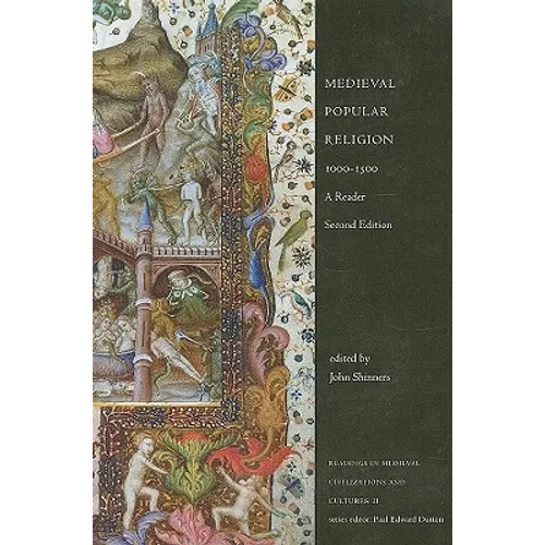 Medieval Popular Religion, 1000-1500: A Reader, Second Edition - Paperback