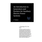 An Introduction to Generators and Exciters for Auxiliary Electric Power Systems - Paperback