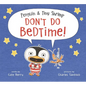 Penguin & Tiny Shrimp Don't Do Bedtime! - Hardcover