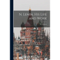 N. Lenin, His Life and Work [microform] - Paperback