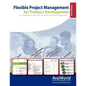 Flexible Project Management for Product Development, 4th Edition: Your illustrated guide to making project management work in tumultuous development - Paperback