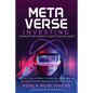 The Metaverse Investing: Complete Beginners' Guide to Digital Asset - Paperback