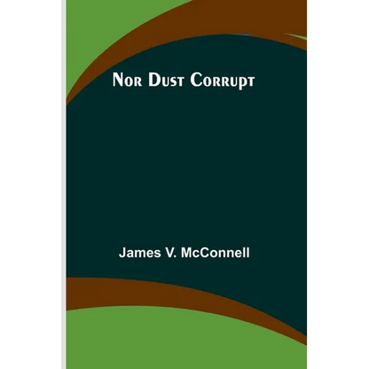 Nor Dust Corrupt - Paperback
