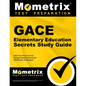 Gace Elementary Education Secrets Study Guide: Gace Test Review for the Georgia Assessments for the Certification of Educators - Paperback