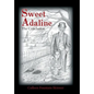 Sweet Adaline: The Conclusion - Hardcover