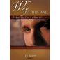 Why Live This Way...When You Don't Have To? - Paperback