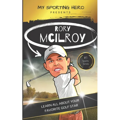 My Sporting Hero: Rory McIlroy: Learn all about your favorite golf star - Paperback