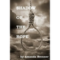 Shadow of the Rope - Paperback