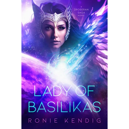 Lady of Basilikas: A Droseran Saga Novel Volume 5 - Hardcover