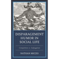 Disparagement Humor in Social Life: Competition vs. Subjugation - Hardcover