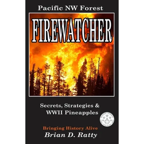 Firewatcher: Secrets, Strategies & WWII Pineapples - Paperback