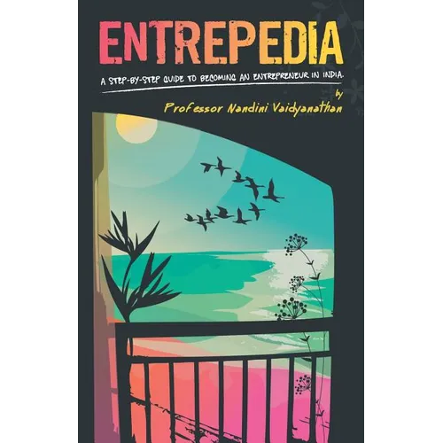 Entrepedia:: A Step by Step Guide to Becoming an Entrepreneur in India - Paperback