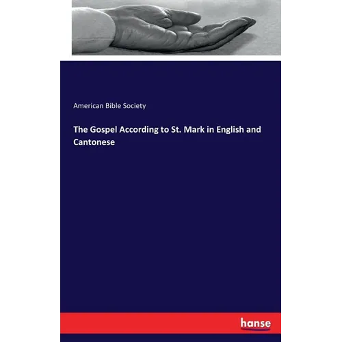 The Gospel According to St. Mark in English and Cantonese - Paperback